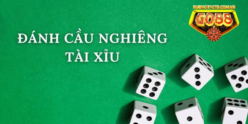 Giới thiệu về cầu nghiêng tài xỉu